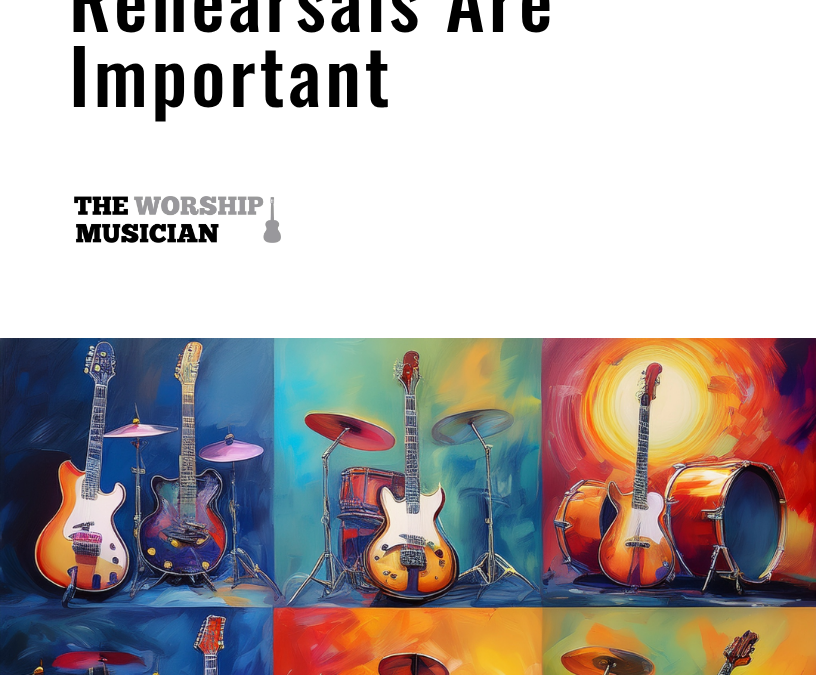 10 Reasons Why Rehearsals Are Important