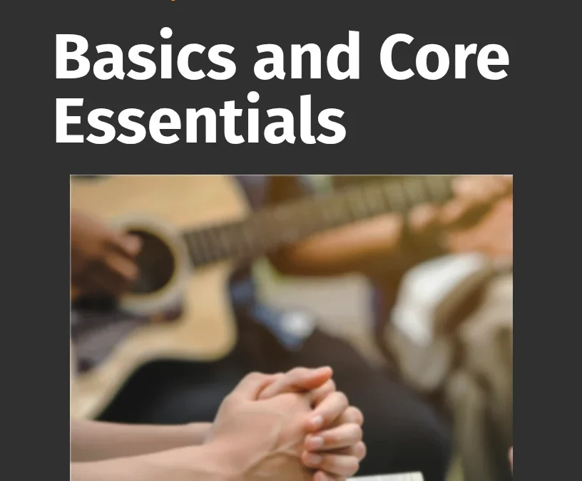 The Worship Musician: Basics and Core Essentials